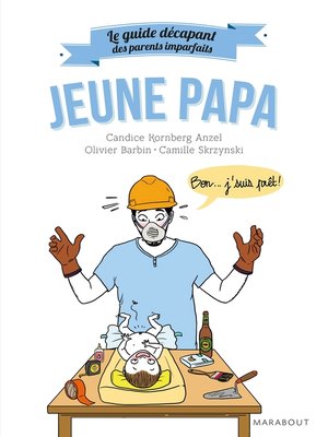cover image of Le guide décapant des parents imparfaits--Jeune papa